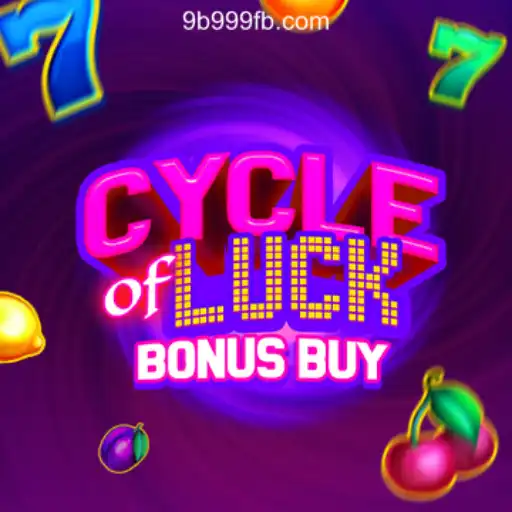 Discover the Thrills of CycleofLuckBonusBuy on 9B999.COM Platform-Oficial Slots Brasil