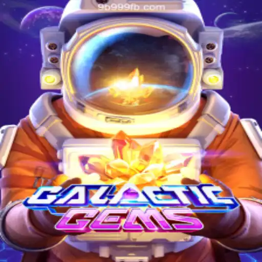 Exploring GalacticGems: A Stellar Adventure on 9B999.COM Platform-Official Slots Brasil